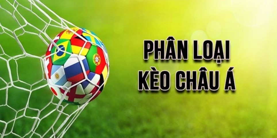 Khái niệm về kèo châu Á cơ bản cần biết