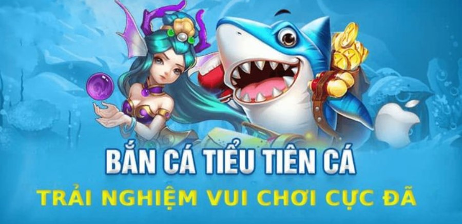 Bắn Cá Tiểu Tiên Cá